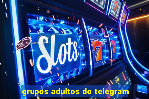 grupos adultos do telegram